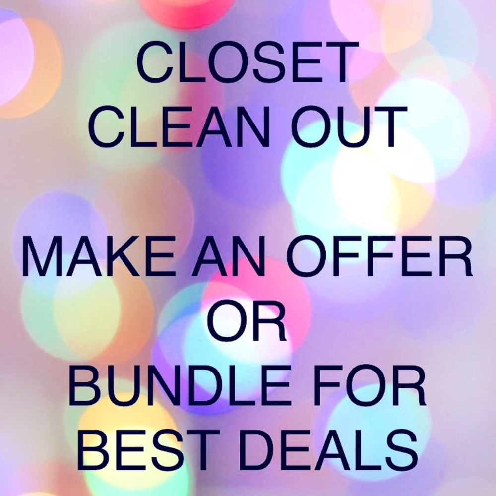 Make an offer or bundle for best deals! Need to clean out my closet :)